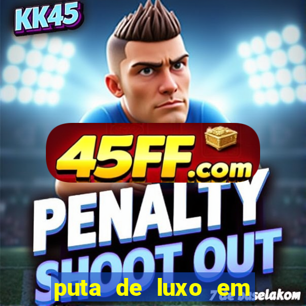 puta de luxo em porto seguro